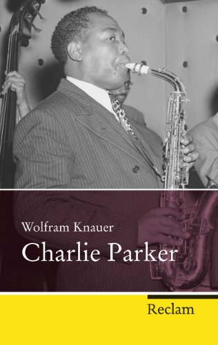 Charlie Parker (Reclam Taschenbuch)