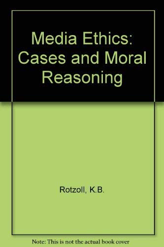 Media Ethics: Cases and Moral Reasoning (Commun... 0582286638 Book Cover