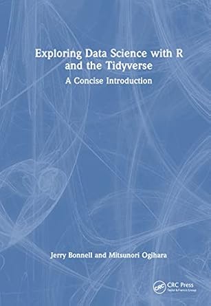 Amazon.com: Exploring Data Science with R and the Tidyverse: A Concise ...