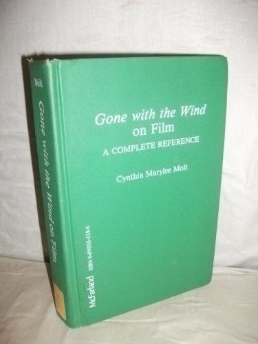 Gone With the Wind on Film: A Complete Reference