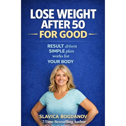 Lose Weight After 50 For Good Audiolibro Por Slavica Bogdanov arte de portada