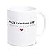 Produktbild 4you Design Tasse Fuck Valentines Day! I Love You Every Single Day, Kaffeetasse, Kaffeebecher, Geschenkidee zum Valentinstag, Valentinstagsgeschenk, Geschenk für Sie/Ihn, Geschenk für Verliebte