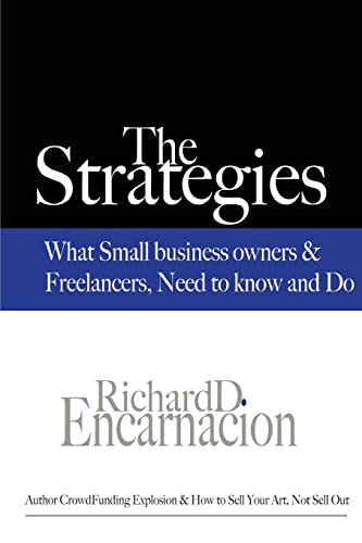The Strategies: What Small Business Owners & Freelancers Need to Know and Do
