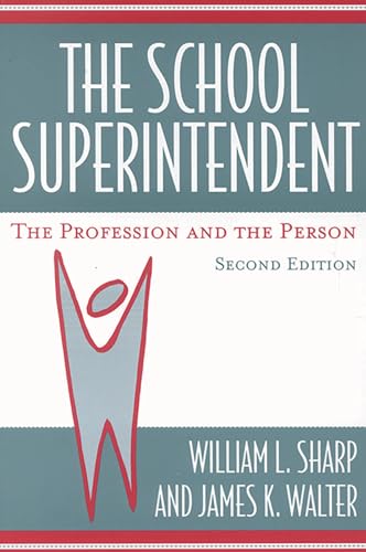 The School Superintendent: The Profession and the Person