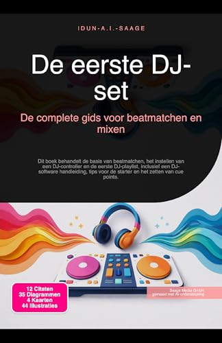 De eerste DJ-set: De complete gids voor beatmatchen en mixen (Muziek Book 7) (Dutch Edition)