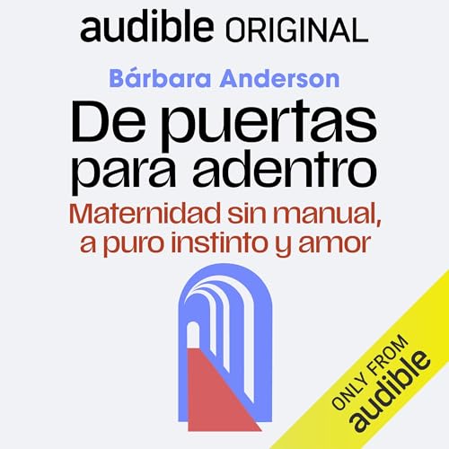 『De puertas para adentro: Maternidad sin manual, a puro instinto y amor』のカバーアート