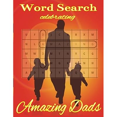 Word Search Puzzles celebrating Amazing Dads for Adult Teens and Seniors: A soothing, fun and relaxing word find book honoring Amazing Dads