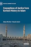 Conceptions of Justice from Earliest History to Islam (Political Economy of Islam)