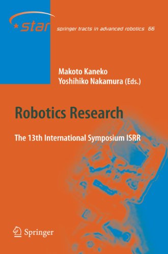Robotics Research: The 13 International Symposium ISRR (Springer Tracts in Advanced Robotics, 66)
