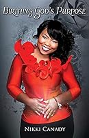 Birthing God's Purpose 099621657X Book Cover