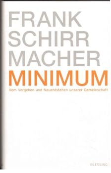 Hardcover Minimum: Vom Vergehen und Neuentstehen unserer Gemeinschaft Book