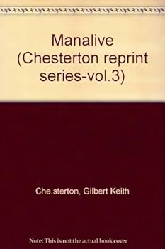 Manalive (Chesterton reprint series-vol.3)