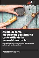 Alcaloidi come modulatori dell'attività contrattile della muscolatura liscia 620933170X Book Cover