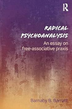 Paperback Radical Psychoanalysis: An essay on free-associative praxis Book