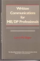 Written Communications for MIS/DP Professionals (The Macmillan Database / Data Communications Series) 0029478707 Book Cover