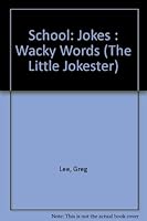 School: Jokes : Wacky Words (The Little Jokester) 0865932697 Book Cover