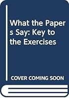 What the Papers Say: Key to the Exercises 0582793181 Book Cover