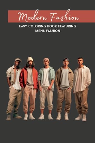 Mens Modern Fashion Coloring Book: Easy Coloring Book Featuring Guys Fashion