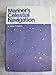 Mariner's celestial navigation, (A Sea nautical book)