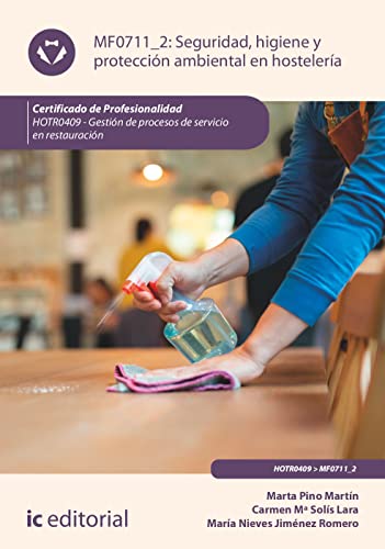 Seguridad e higiene y protección ambiental en hostelería. HOTR0409 - Gestión de procesos de servicio en restauración (FORMACION)
