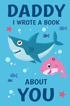 Paperback Dad I Wrote A Book About You: Fill In The Blank Book Prompts, Shark Book For Kids, Personalized Father's Day, Birthday Gift From Daughter to Dad, Christmas Present Gift For Dad Book