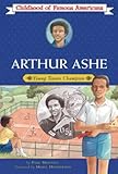 Arthur Ashe: Young Tennis Champion (Childhood of Famous Americans)