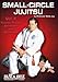 Small-Circle Jujitsu Vol. 4: Tendon, Tricep, Armbars & Armlocks by Wally Jay