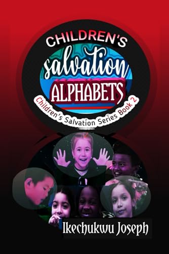 Children's Salvation Alphabets (Children's Salvation Series)