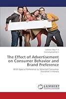 The Effect of Advertisement on Consumer Behavior and Brand Preference 3659467537 Book Cover