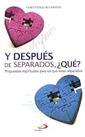 Y Después De Separados, ¿Qué?: Propuestas Espirituales Para Los Que Están Separados 6077648965 Book Cover