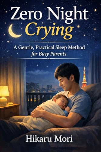 Zero Night Crying: How to Help Your Baby Sleep Through the Night Without Night Feeding