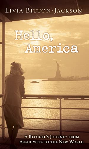 Hello, America: A Refugee's Journey From Auschwitz To The New World #TOP14
