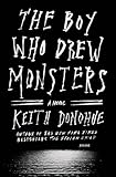 The Boy Who Drew Monsters: A Novel