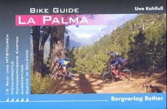  La Palma. Bike Guide: 19 Rad- und Mountainbike-Touren. Höhenprofile, Ausrüstung, Basics im Gelände