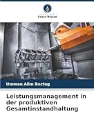 Leistungsmanagement in der produktiven Gesamtinstandhaltung (German Edition) 6208879914 Book Cover