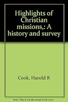 Highlights of Christian Missions; A History and Survey B0007EHI68 Book Cover
