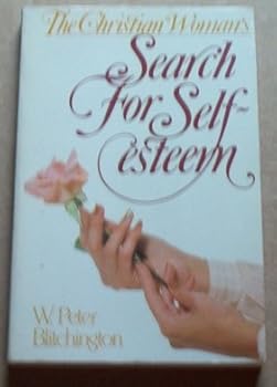 Hardcover The Christian Woman's Search for Self Esteem Book
