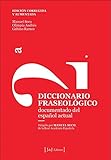  Diccionario fraseológico: Documentado del español actual