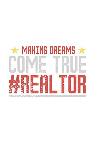 Making Dreams Come True #Realtor: 120 Pages I 6x9 I Graph Paper 4x4 I Funny Salesperson, Realtor & Mortage Gifts