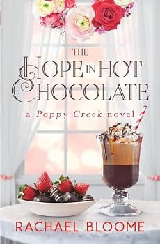 Paperback The Hope in Hot Chocolate: A Poppy Creek Novel (Book #7) Book