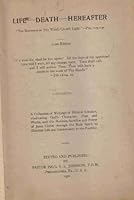 Life-------Death-------Hereafter Edited and Published By Paul S.L. Johnson B000NST58M Book Cover