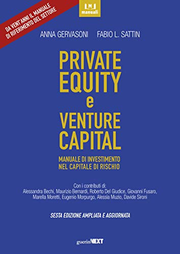  Private equity e venture capital. Manuale di investimento nel capitale di rischio. Ediz. ampliata