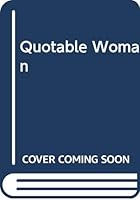 The Quotable Woman 0385145209 Book Cover