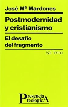 Paperback Postmodernidad y cristianismo: El desafío del fragmento [Spanish] Book