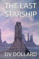 THE LAST STARSHIP B0F5MHM8S4 Book Cover