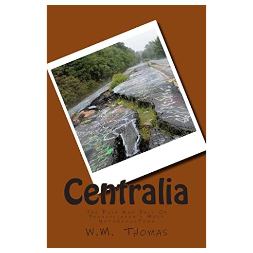 Centralia: The Rise And Fall Of Pennsylvania's Most Notorious Town