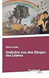  Gedichte von den Dingen des Lebens