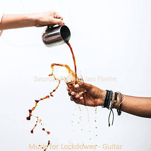 Music for Lockdowns - Guitar : Saturday Morning Jazz Playlist: Amazon ...