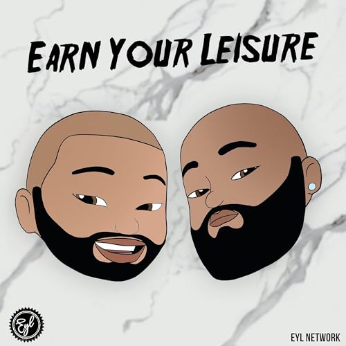Earn Your Leisure Podcast Por iHeartPodcasts arte de portada