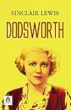  Dodsworth by Sinclair Lewis: A Tale of Marriage, Midlife Crisis, and Self-Discovery (English Edition)